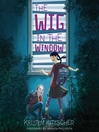 Imagen de portada para The Wig in the Window